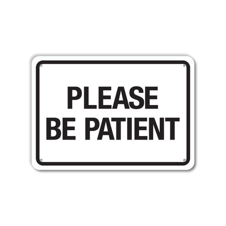 LYLE COVID Plastic Sign, Please Be Patient, 14x10, LCUV-0037-NP_14x10 LCUV-0037-NP_14x10